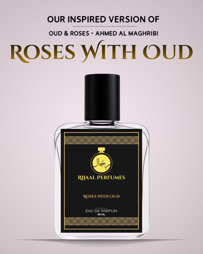 Roses With Oud - Inspired by 0ud & Ros3s